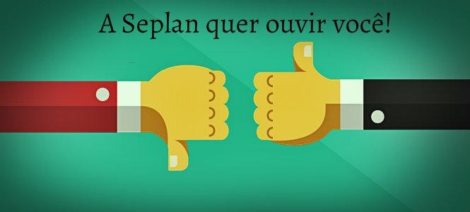 Seplan quer saber sobre a qualidade de seus servios