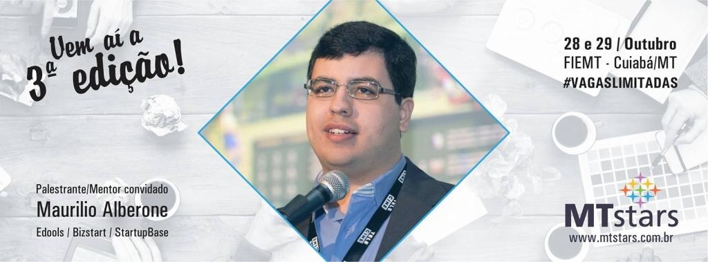 Para esta edição está confirmada a presença do palestrante e mentor convidado Maurílio Alberone, especialista em modelagem de negócios e co-fundador do Edools, Bizstart, StartupBase e Peta5